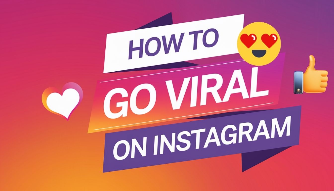 How to Go Viral on Instagram